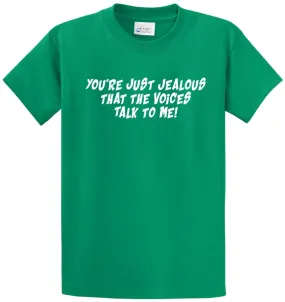 You're Just Jealous Printed Tee Shirt